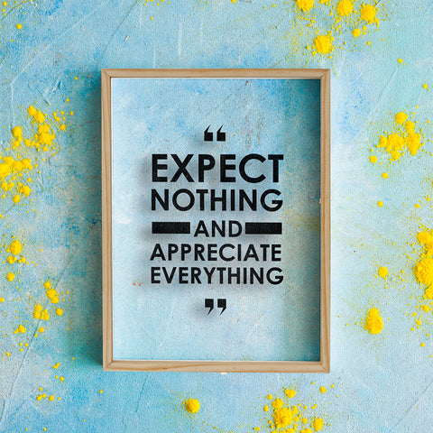 "Expect Nothing" Prime Wood Frame Wall Art - My Interior Factory